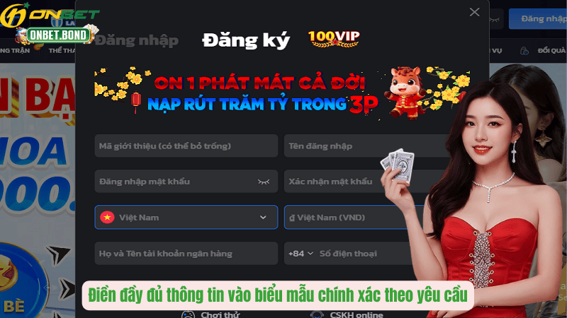 Điền đầy đủ thông tin vào biểu mẫu chính xác theo yêu cầu